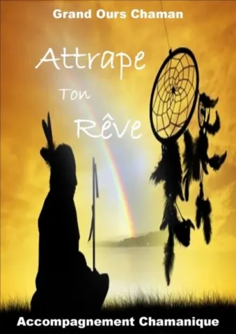 Livre chamanique Attrape Ton Rêve grand ours
